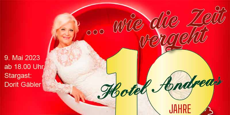 Jubiläum Hotel Andreas 10 Jahre